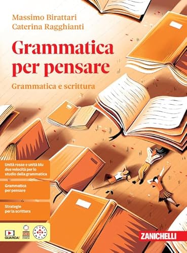 Grammatica Per Pensare. Grammatica E Scrittura. Per Le Scuole Superiori. Con Contenuto Digitale Per Download: E-Book