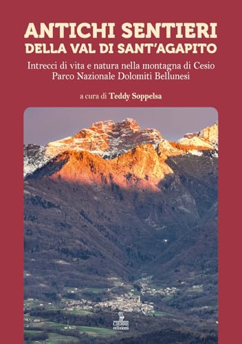 Antichi Sentieri. Val Di Sant'Agapito