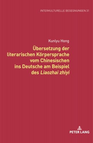 Übersetzung Der Literarischen Körpersprache Vom Chinesischen Ins Deutsche Am Beispiel Des Liaozhai Zhiyi: 31