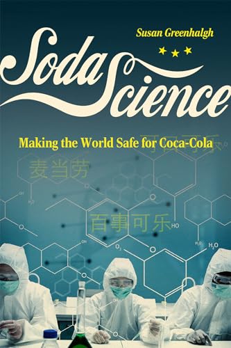 Soda Science: Making The World Safe For Coca-Cola