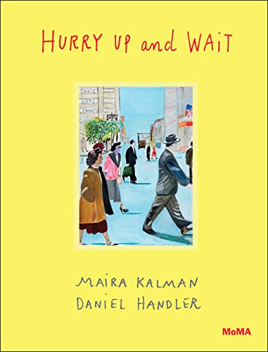 Hurry Up And Wait (2): Maira Kalman