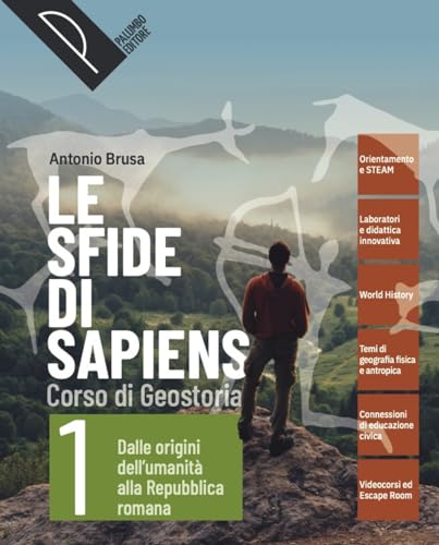 Le Sfide Di Sapiens. Con Atlante Cartaceo. Per Le Scuole Superiori. Con E-Book. Con Espansione Online. Dalle Origini Dell'Umanità Alla Repubblica Roma