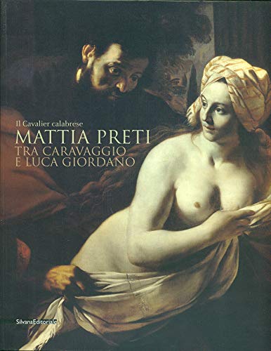 Mattia Preti. Ediz. Illustrata