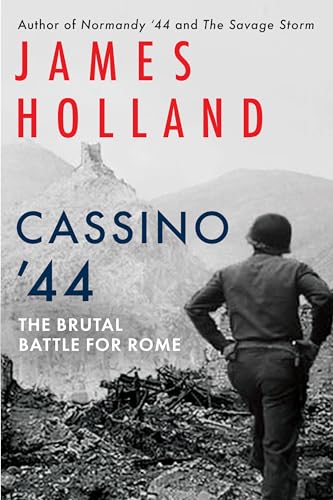 Cassino 44: The Brutal Battle For Rome