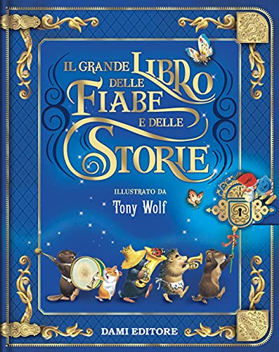 Il Grande Libro Delle Fiabe E Delle Storie. Ediz. A Colori