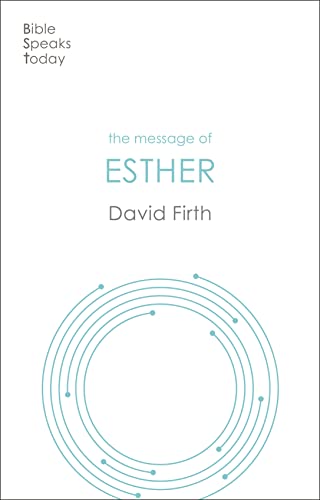The Message Of Esther: God Present But Unseen