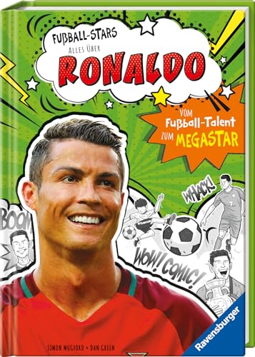 Fußball-Stars - Alles Über Ronaldo. Vom Fußball-Talent Zum Megastar (Erstlesebuch Ab 7 Jahren), Fußball-Geschenke Für Jungs Und Mädchen: Vom Fußball-T