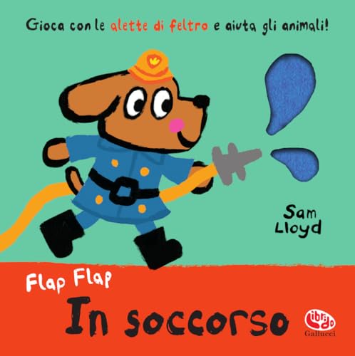 In Soccorso. Flap Flap. Ediz. A Colori