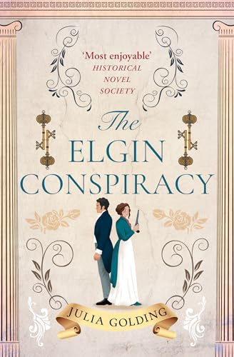 The Elgin Conspiracy: A Page-Turning Regency Historical Adventure Romance To Escape With In 2024: Book 2