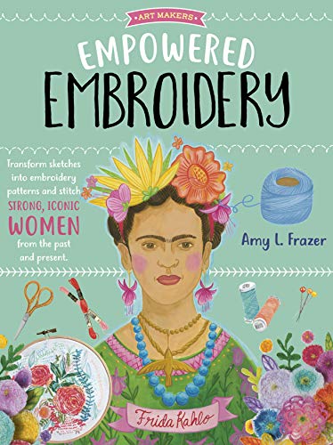 Empowered Embroidery: Transform Sketches Into Embroidery Patterns And Stitch Strong, Iconic Women From The Past And Present (3)