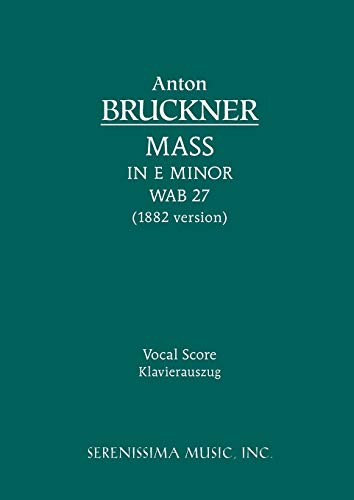 Mass In E Minor, Wab 27 (1882 Version): Vocal Score