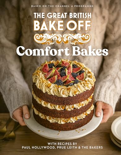 The Great British Bake Off: Comfort Bakes: The Official 2024 Great British Bake Off Book