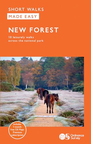 New Forest Short Walks Made Easy | Ordnance Survey | 10 Walks For Everybody | Guidebook | England | New Forest National Park | Walks | Adventure (Os S