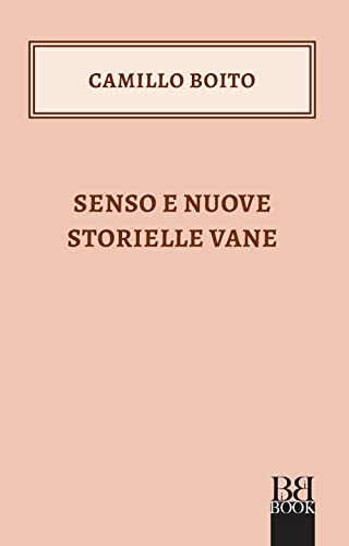 Senso E Nuove Storielle Vane
