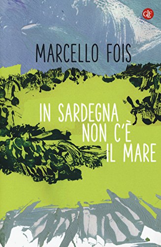 In Sardegna Non C'È Il Mare