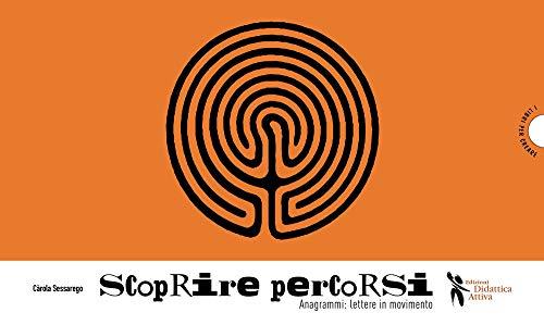 Scoprire Percorsi. Anagrammi Per Tutti