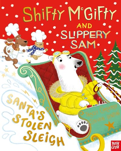 Shifty Mcgifty And Slippery Sam: Santa'S Stolen Sleigh