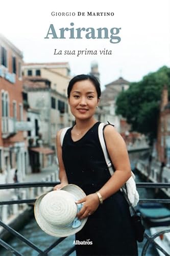 Arirang. La Sua Prima Vita