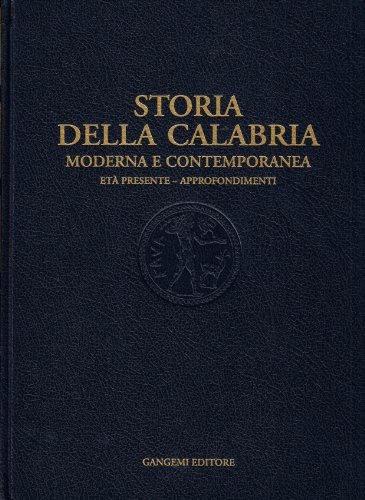 Storia Della Calabria Moderna E Contemporanea. Età Presente, Approfondimenti