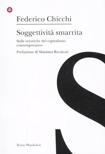 Soggettività Smarrita. Sulle Retoriche Del Capitalismo Contemporaneo