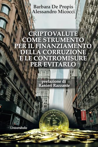 Criptovalute Come Strumento Per Il Finanziamento Della Corruzione E Le Contromisure Per Evitarlo
