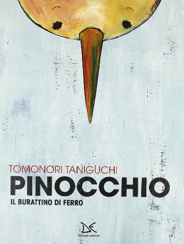 Pinocchio. Il Burattino Di Ferro. Ediz. Illustrata