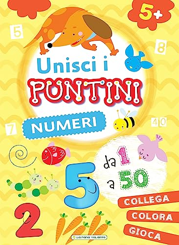 Numeri. Unisci I Puntini. Ediz. A Colori