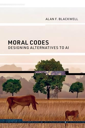 Moral Codes: Designing Alternatives To Ai