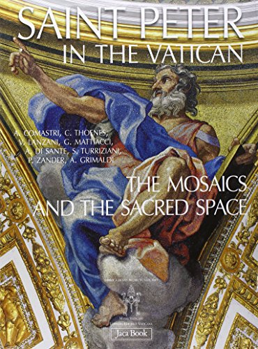Saint Peter In The Vatican. The Mosaics And The Sacred Space