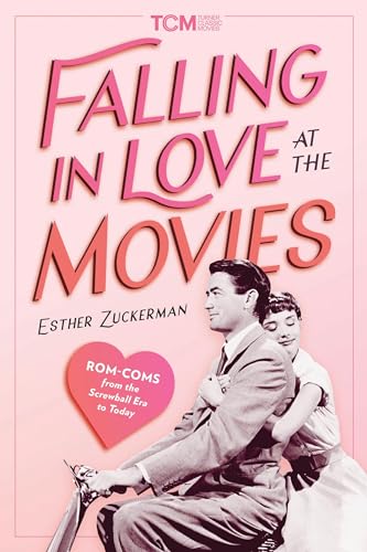 Falling In Love At The Movies: Rom-Coms From The Screwball Era To Today