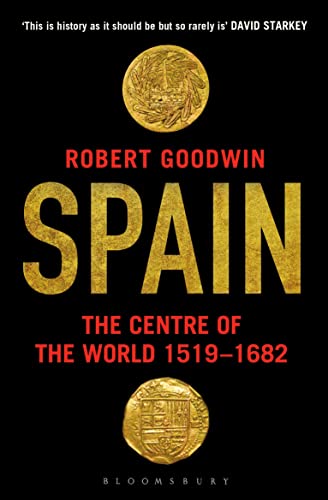 Spain: The Centre Of The World 1519-1682