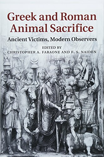 Greek And Roman Animal Sacrifice: Ancient Victims, Modern Observers