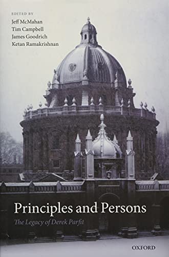 Principles And Persons: The Legacy Of Derek Parfit