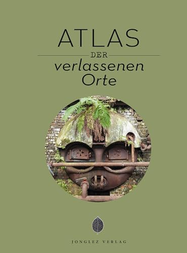 Atlas Der Lost Places: 3