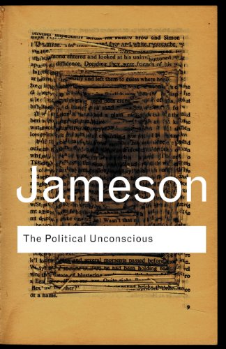 The Political Unconscious: Narrative As A Socially Symbolic Act