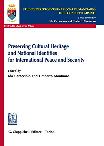 Preserving Cultural Heritage And National Identities For International Peace And Security