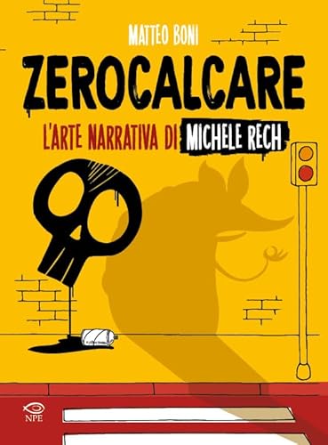 Zerocalcare. L'Arte Narrativa Di Michele Rech