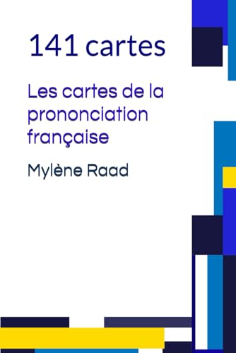 Les Cartes De La Prononciation Française: 141 Cartes