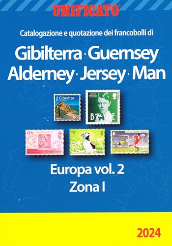 Unificato Europa Vol. 2 Zona Britannica 2024 Gibilterra-Guernsey-Alderney-Jersey -Man Catalogo Per Francobolli