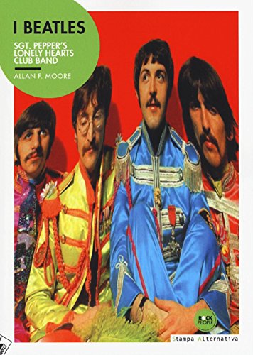 I Beatles. Sgt. Pepper'S Lonely Hearts Club Band