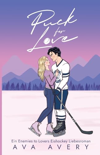 Puck For Love: Ein Enemies To Lovers Eishockey Liebesroman
