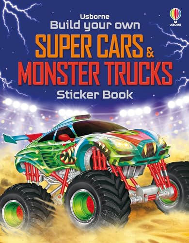 Build Your Own Super Cars And Monster Trucks Sticker Book (Build Your Own Sticker Book)