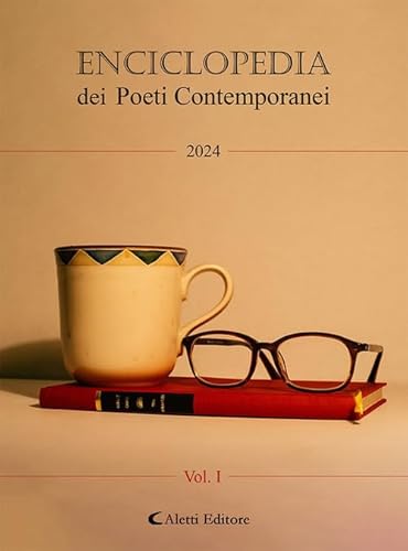 Enciclopedia Dei Poeti Italiani Contemporanei 2024 (Vol. 1)