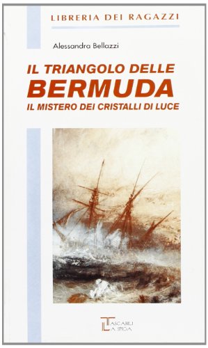 Il Triangolo Delle Bermuda. Il Mistero Dei Cristalli Di Luce