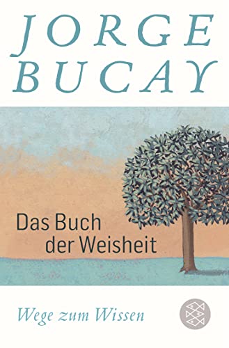 Das Buch Der Weisheit: Wege Zum Wissen
