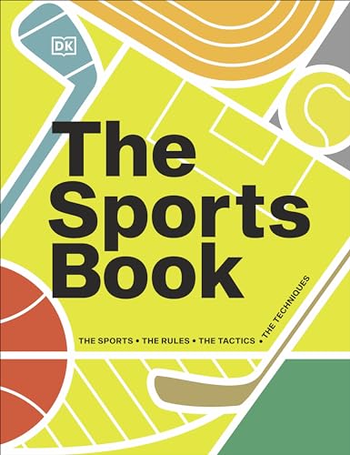 The Sports Book: The Sports, The Rules, The Tactics, The Techniques
