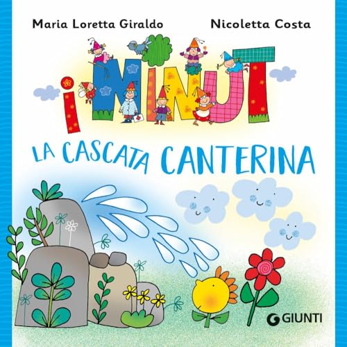 La Cascata Canterina. I Ninut