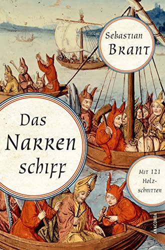 Das Narrenschiff: Mit 121 Holzschnitten, Einst Albrecht Dürer Zugeschrieben, In Neuer Rechtschreibung