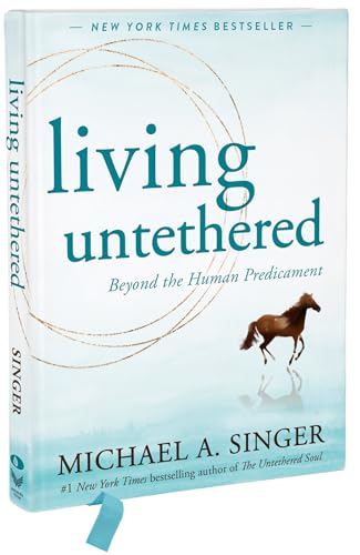 Living Untethered: Beyond The Human Predicament