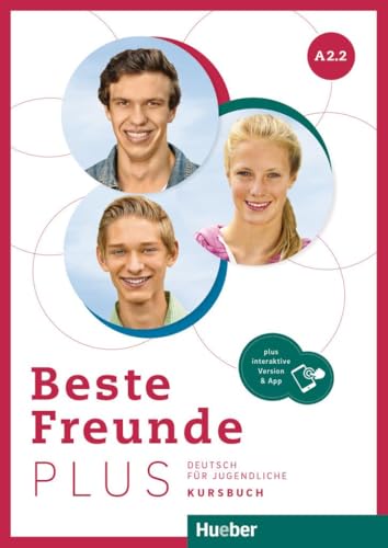Beste Freunde Plus. Deutsch Für Jugendliche Ediz. Internazionale. A2.2. Kursbuch. Per La Scuola Media. Con Espansione Online: Deutsch Für Jugendliche